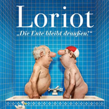 Loriot - Die Ente bleibt draußen! 12.03.2027 Philharmonie Essen