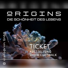 ORIGINS - Die Schönheit des Lebens 04.09.2026 Visiodrom im Gaskessel Wuppertal