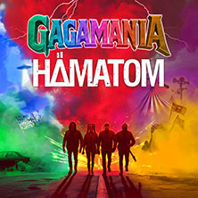 Hämatom - GAGAMANIA TOUR 2026 23.10.2026 Turbinenhalle