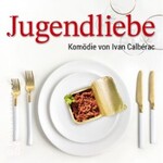 Jugendliebe - Komödie von Ivan Calbérac