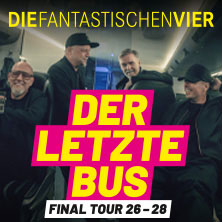 DIE FANTASTISCHEN VIER – DER LETZTE BUS – FINAL TOUR 26-28 09.01.2027 Rudolf Weber-ARENA