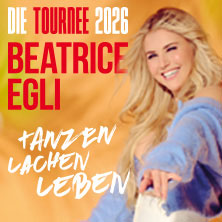 LUCKY DIP - BEATRICE EGLI: Tanzen - Lachen - Leben | Die Tournee 2026 03.10.2026 Rudolf Weber-ARENA
