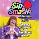 Sip & Smash - Ehrenlos eskalieren & Pingpong spielen
