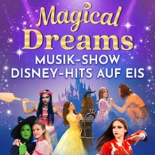 Magical Dreams – Musik-Show auf Eis 16.03.2026 RuhrCongress Bochum