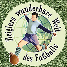 Immer Glück ist Können! Zeiglers wunderbare Welt des Fußballs - Live 18.03.2026 Eurogress Aachen