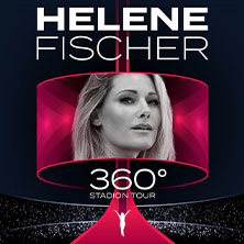 Helene Fischer - 360° Stadion Tour 2026 23.06.2026 VELTINS-Arena