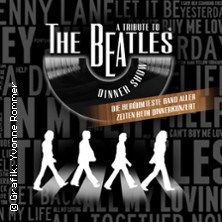 A Tribute To The Beatles Dinnershow präsentiert von WORLD of DINNER