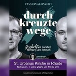 Durchkreuzte Wege - Passionskonzert