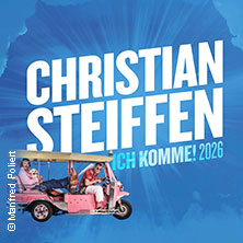 Christian Steiffen - Ich komme! 17.04.2026 Turbinenhalle