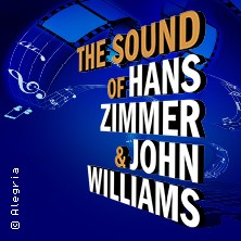 The Sound of Hans Zimmer & John Williams 11.04.2026 Tonhalle Düsseldorf