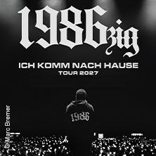1986zig - Ich komme nach Hause Tour 04.05.2027 Turbinenhalle