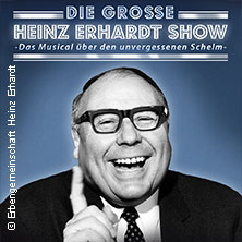Die große Heinz-Erhardt-Show - Das Musical über den unvergessenen Schelm 21.02.2026 Historische Stadthalle Wuppertal