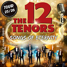 The 12 Tenors - Songs of Eternity 16.04.2026 Stadthalle - Event-Center Castrop-Rauxel