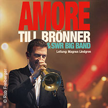 Till Brönner & SWR Big Band - AMORE 26.04.2027 RuhrCongress Bochum