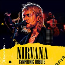 Nirvana Symphonic Tribute by Teen Spirit Band & Orchestra 23.04.2027 Heilig-Kreuz-Kirche Gelsenkirchen