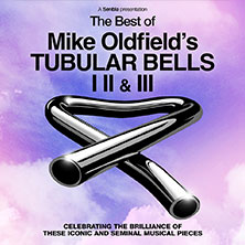 Mike Oldfield's Tubular Bells - The Best of Tubular Bells I, II & III 18.09.2026 WIENER STADTHALLE