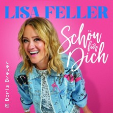 Lisa Feller - Schön für dich 14.03.2026 Kathrin-Türks-Halle Dinslaken