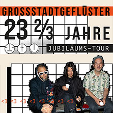 Grossstadtgeflüster 03.09.2026 Zeltfestival Ruhr