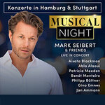 A Musical Night mit Mark Seibert & Friends - Live in Concert